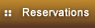 Reservations