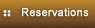 Reservations